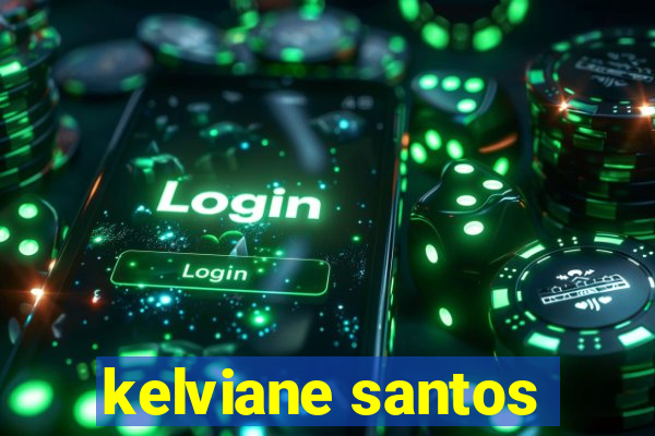 kelviane santos